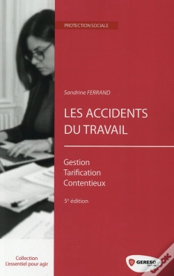 Capa do artigo Les Accidents Du Travail ; Gestion, Tarification, Contentieux (5e Édition)