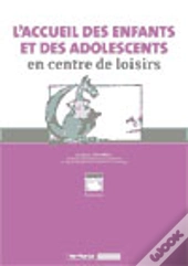 Les Accueils Des Enfants Et Adolescents En Centre De Loisirs