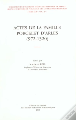 Capa do artigo Les Actes De La Famille Porcelet D'Arles (972-1320)