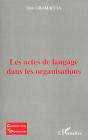 Les Actes De Langage Dans Les Organisations - Preview