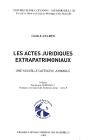 Les Actes Juridiques Extrapatrimoniaux ; Une Nouvelle Catégorie Juridique - Preview