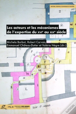 Capa do artigo Les Acteurs Et Les Mécanismes De L'Expertise Du Xvie Au Xixe Siècle
