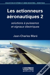 Les Actionneurs Aéronautiques 2 ; Solutions À Puissance Et Signaux Électriques