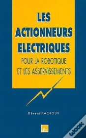 Capa do artigo Les Actionneurs Electriques Pour La Robotique Et Les Asservi