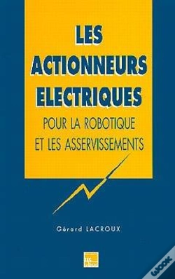 Capa do artigo Les Actionneurs Electriques Pour La Robotique Et Les Asservi
