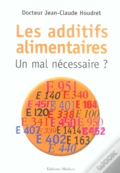 Capa do artigo Les Additifs Alimentaires : Un Mal Necessaire ?