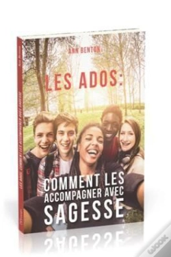 Capa do artigo Les Ados ; Comment Les Accompagner Avec Sagesse