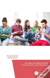 Capa do artigo Les Ados Pris Dans La Toile ; Des Cyberaddictions Aux Techno-Dépendances