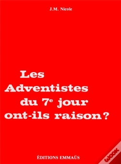 Capa do artigo Les Adventistes Du Septieme Jour Ont-Ils Raison ?
