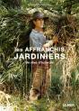Les Affranchis Jardiniers ; Un Rêve D'Autarcie - Preview