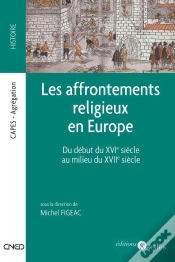 Capa do artigo Les Affrontements Religieux En Europe ; Du Début Du Xvi Siècle Au Milieu Du Xvii Siècle