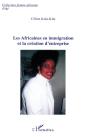 Les Africaines En Immigration Et La Creation D'Entreprise - Preview