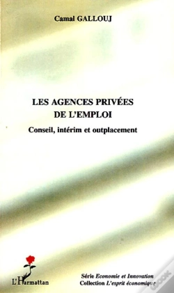 Capa do artigo Les Agences Privées De L'Emploi ; Conseil, Intérim Et Outplacement