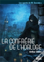 Capa do artigo Les Agents De M. Socrate T.1 ; La Confrérie De L