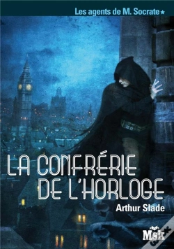 Capa do artigo Les Agents De M. Socrate T.1 ; La Confrérie De L'Horloge