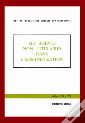 Les Agents Non Titulaires Dans L'Administration ; Journées D'Études 22 Février 1975