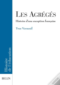 Capa do artigo Les Agrégés, Histoire D'Une Exception Française