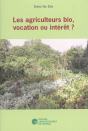 Les Agriculteurs Biologiques, Vocation Ou Interêt? - Preview