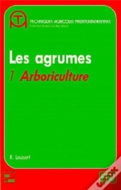 Les Agrumes - Volume 1 : Arboriculture
