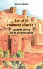 Les Ai-Je Vraiment Aimées ? : Un Point De Vue Sur La Décolonisation - Preview