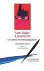 Les Aides À Domicile ; Un Autre Monde Populaire - Preview