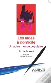 Les Aides À Domicile ; Un Autre Monde Populaire