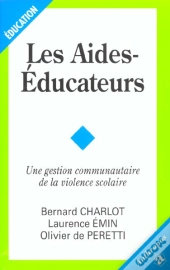 Les Aides-Éducateurs ; Une Gestion Communautaire De La Violence Scolaire
