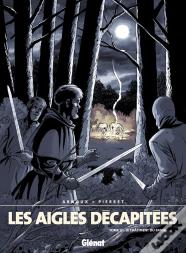Les Aigles Décapitées Tome 17 : Le Châtiment Du Banni