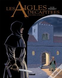 Les Aigles Décapitées Tome 26 : Mon Frère, Ce Bâtard
