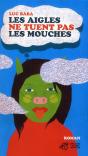Les Aigles Ne Tuent Pas Les Mouches - Preview