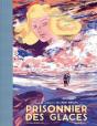Les Ailes Brisées ; Prisonnier Des Glaces - Preview