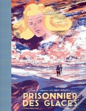 Les Ailes Brisées ; Prisonnier Des Glaces