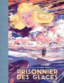Capa do artigo Les Ailes Brisées ; Prisonnier Des Glaces