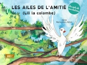 Les Ailes De L'Amitie (Lili La Colombe)