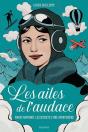 Les Ailes De L'Audace : Marie Marvingt, Les Secrets D'Une Aventurière - Preview