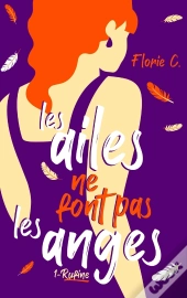 Les Ailes Ne Font Pas Les Anges Tome 1 : Rufine