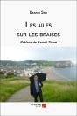 Les Ailes Sur Les Braises - Preface De Kamel Zirem - Preview