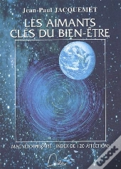 Les Aimants, Cles Du Bien-Etre