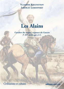 Capa do artigo Les Alains ; Cavaliers Des Steppes, Seigneurs Du Caucase