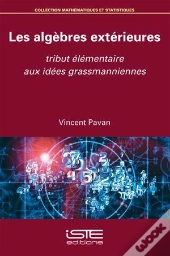 Les Algèbres Extérieures ; Tribut Élémentaire Aux Idées Grassmanniennes