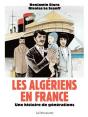 Les Algériens En France - Une Histoire De Générations - Preview
