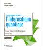 Les Algorithmes De Base De L'Informatique Quantique Tome 2 : Grover, Shor Et Méta-Heuristiques Quantiques - Preview