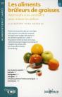 Les Aliments Brûleurs De Graisses ; Apprendre À Les Connaître Pour Mieux Les Utiliser - Preview