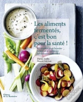 Les Aliments Fermentés, C'Est Bon Pour La Santé !