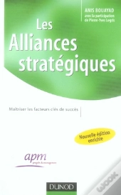 Les Alliances Stratégiques ; Maîtriser Les Facteurs Clés Du Succès (2e Édition)