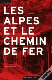 Les Alpes Et Le Chemin De Fer