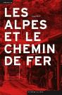 Les Alpes Et Le Chemin De Fer - Preview