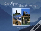 Les Alpes, Libres Et Sauvages