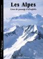 Les Alpes, Lieux De Passage Et D'Exploits - Preview