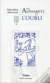 Les Alphabets De L'Oubli ; Signes Et Savoirs Perdus